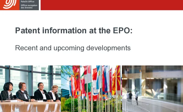 PatentinformationattheEPORecentandupcomingdevelopments