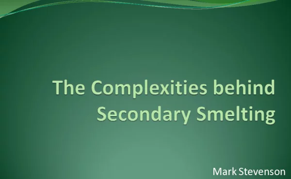TheComplexitiesbehindSecondarySmelting
